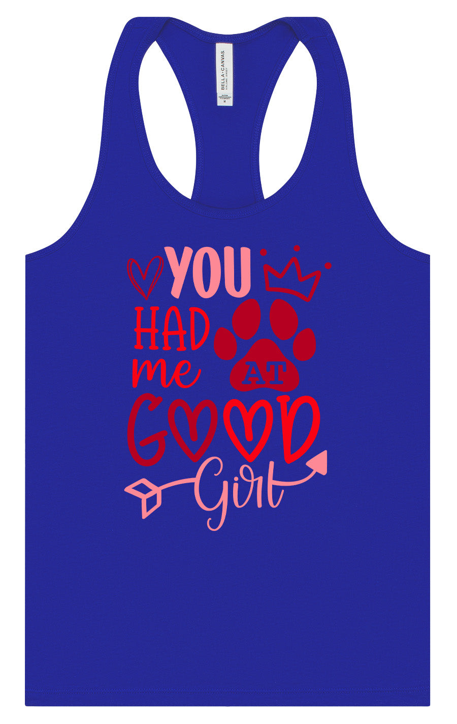 You Had Me At Good Girl Women's Racerback Tank