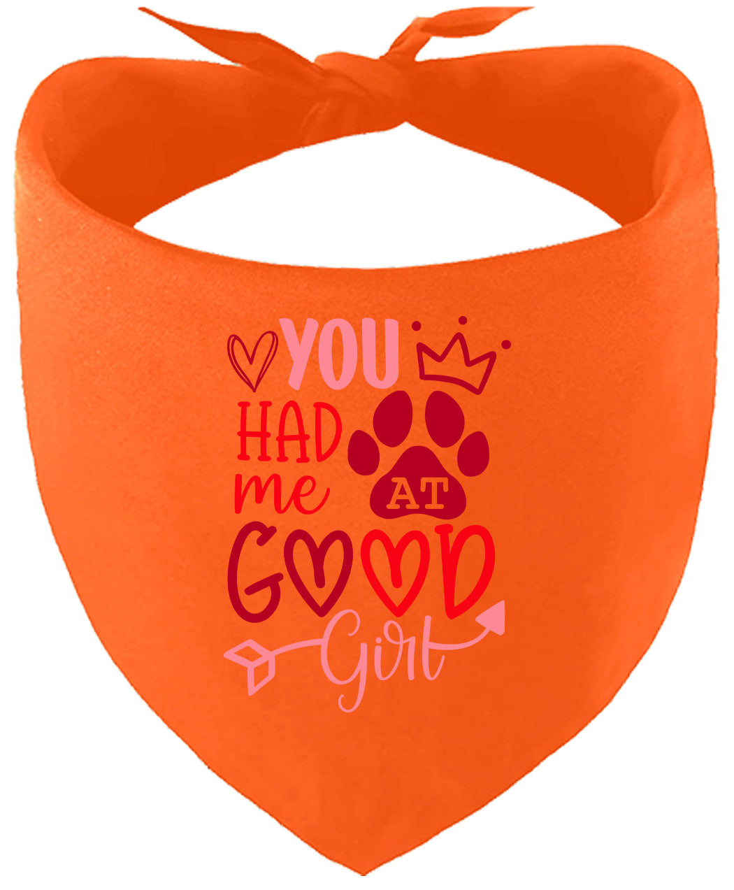 You Had Me At Good Girl Pet Bandana