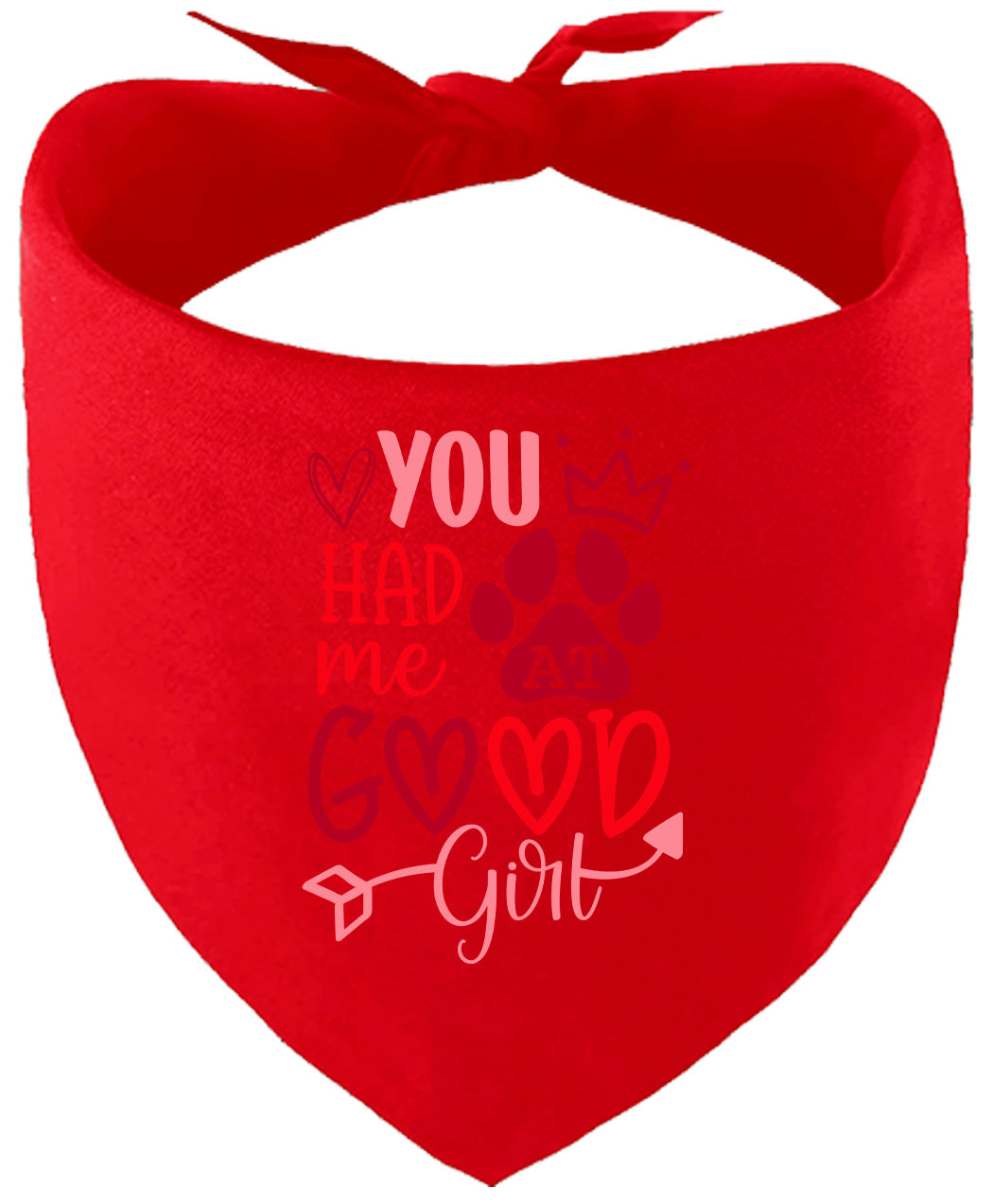 You Had Me At Good Girl Pet Bandana