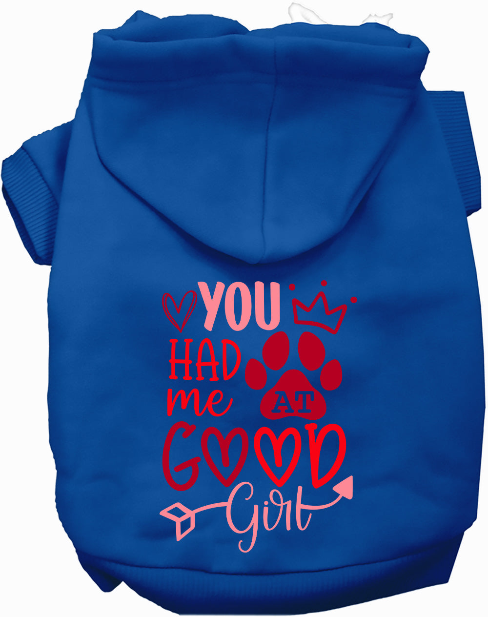 You Had Me At Good Girl Pet Hoodie