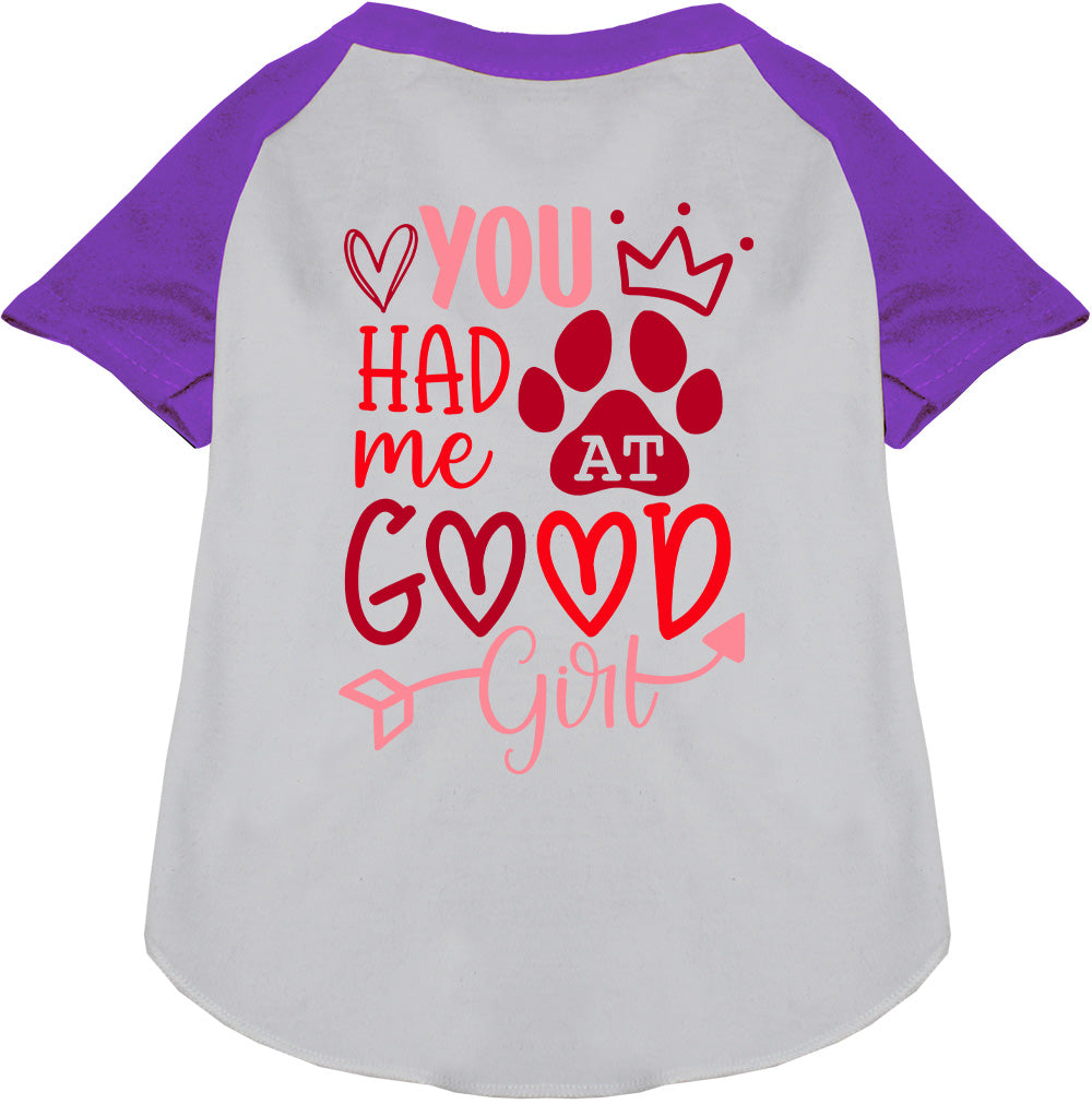 You Had Me At Good Girl Pet Raglan Shirt