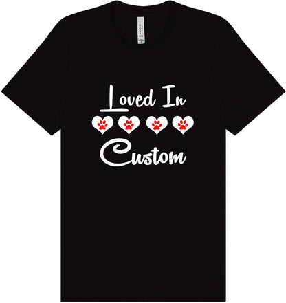 Custom Loved In Adult Bella Canvas Shirt