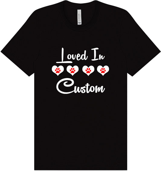 Custom Loved In Adult Bella Canvas Shirt
