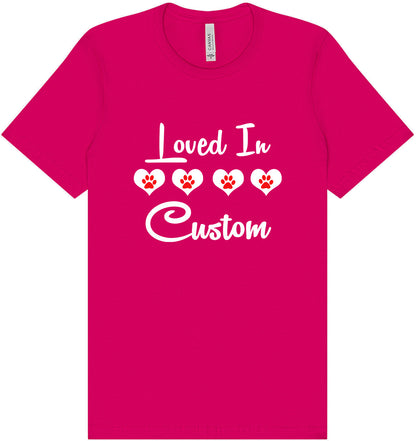 Custom Loved In Adult Bella Canvas Shirt