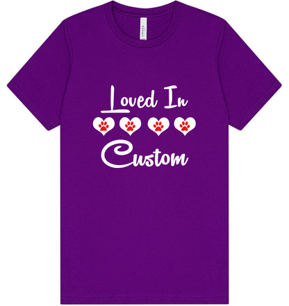 Custom Loved In Adult Bella Canvas Shirt
