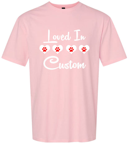 Custom Loved In Adult Gildan Soft Shirt