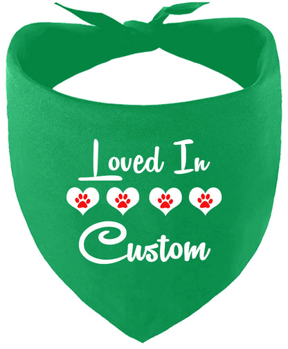 Custom Loved In Pet Bandana