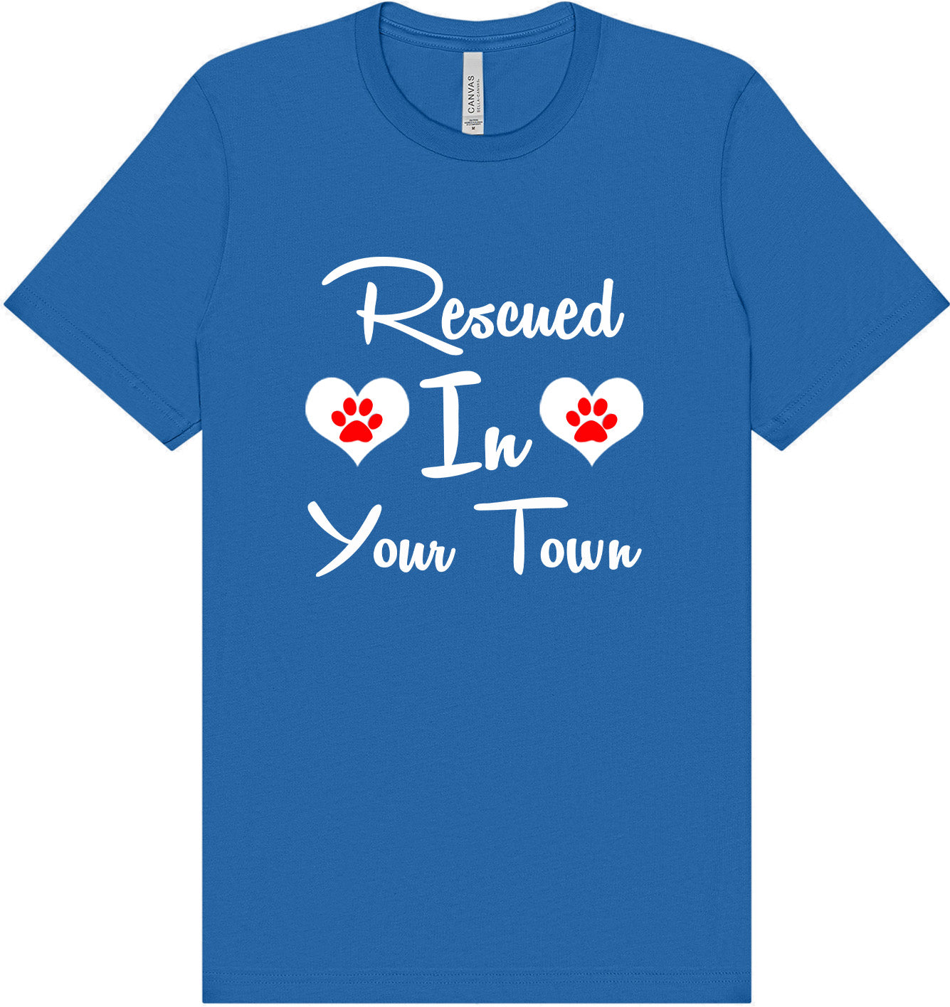 Custom Rescued In Adult Bella Canvas Shirt