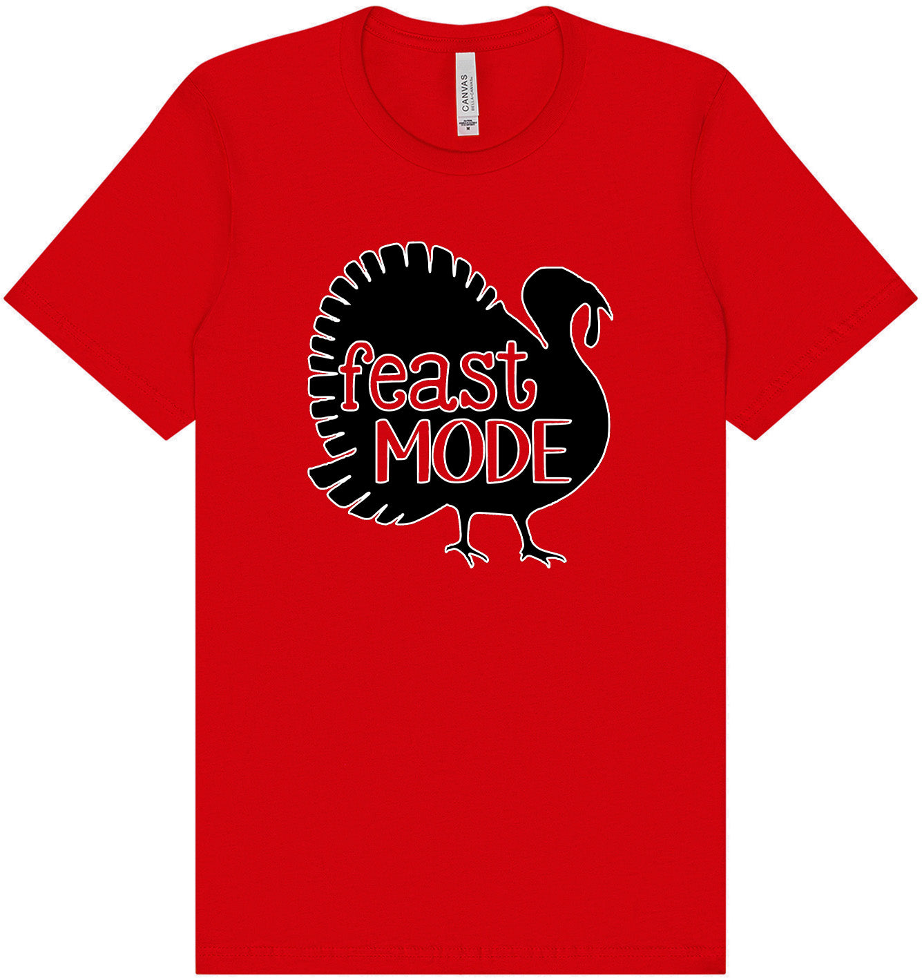 Feast Mode Adult Bella Canvas Shirt