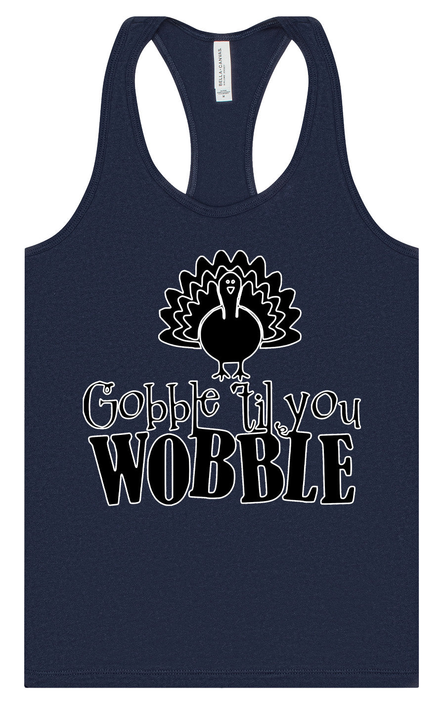 Gobble Til Ya Wobble Women's Racerback Tank
