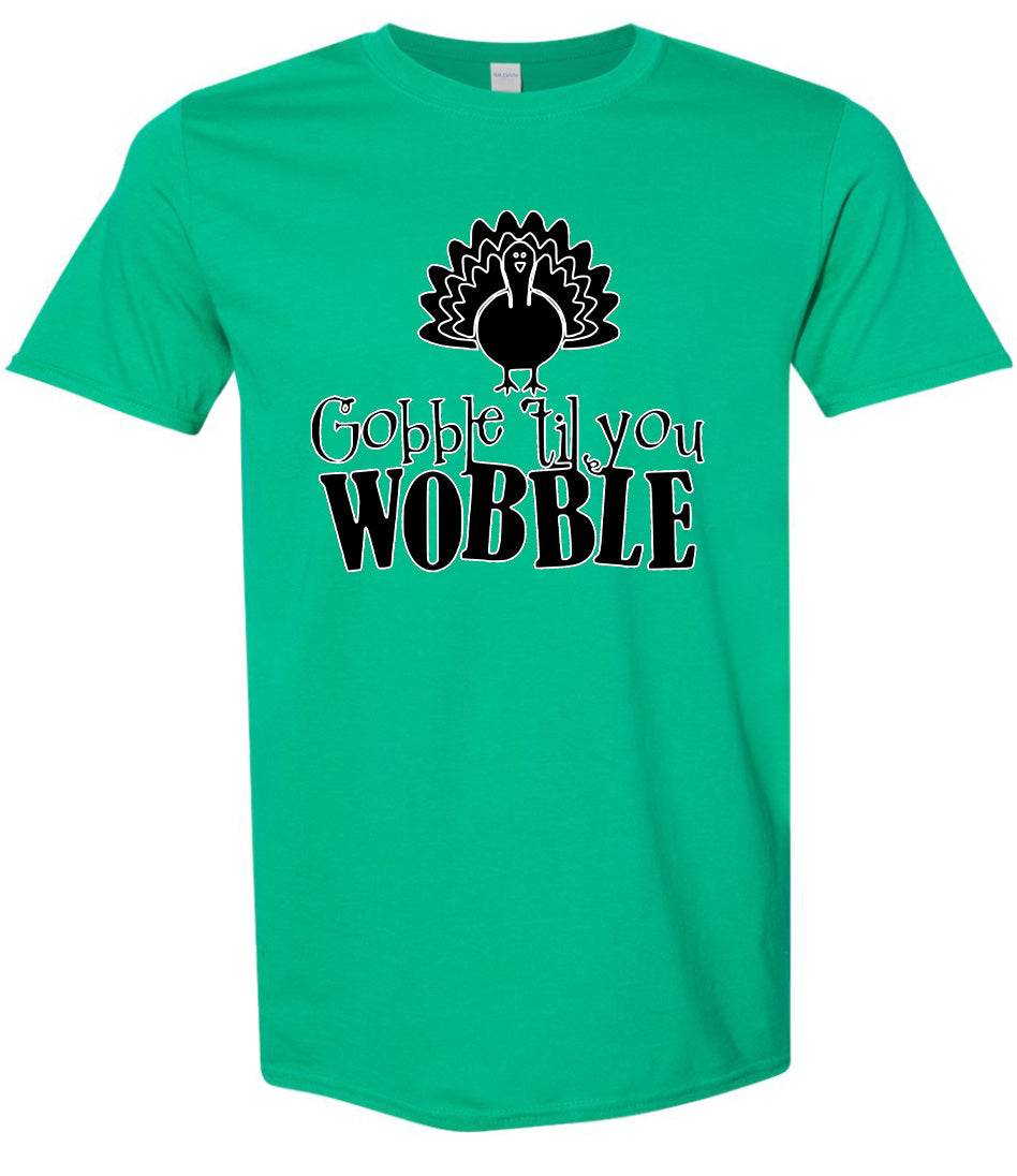 Gobble Til Ya Wobble Adult Gildan Soft Shirt