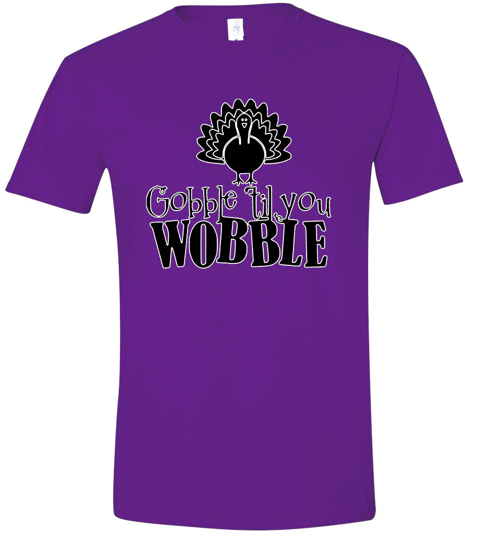 Gobble Til Ya Wobble Adult Gildan Soft Shirt