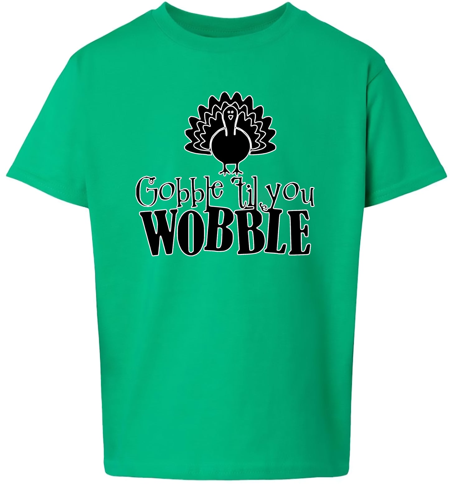 Gobble Til Ya Wobble Children's Gildan Soft Shirt