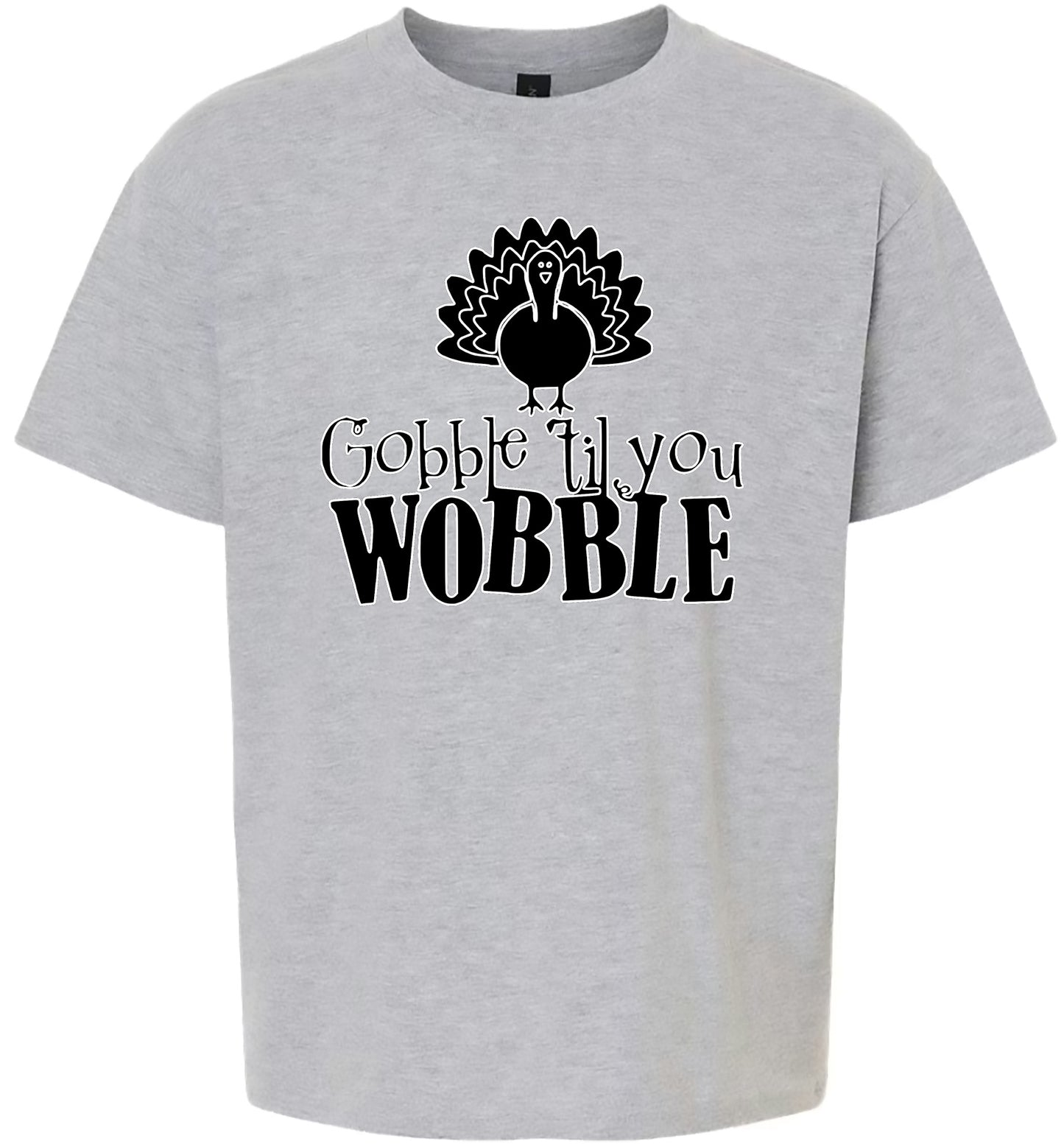 Gobble Til Ya Wobble Children's Gildan Soft Shirt