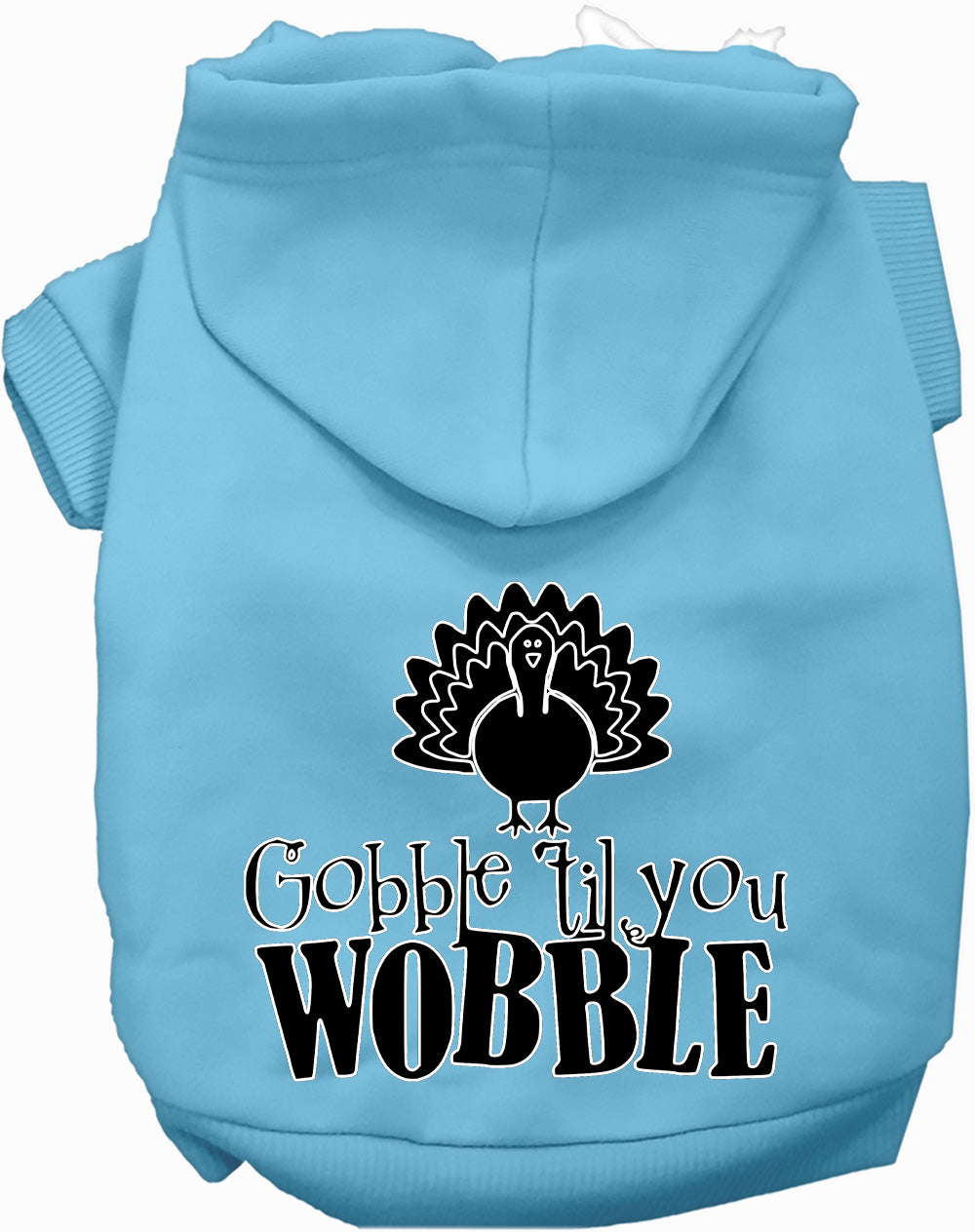 Gobble Til Ya Wobble Pet Hoodie