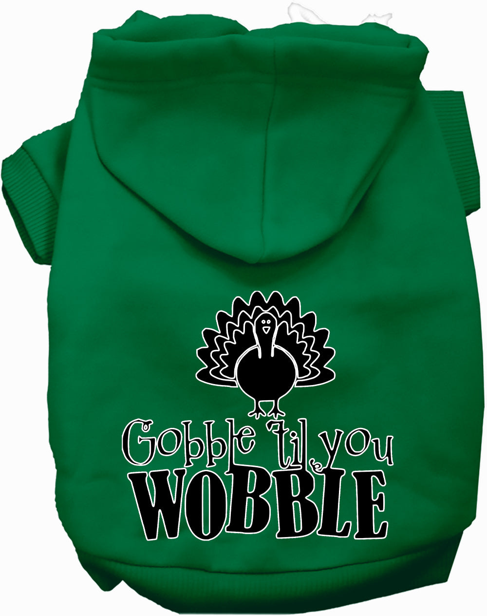 Gobble Til Ya Wobble Pet Hoodie