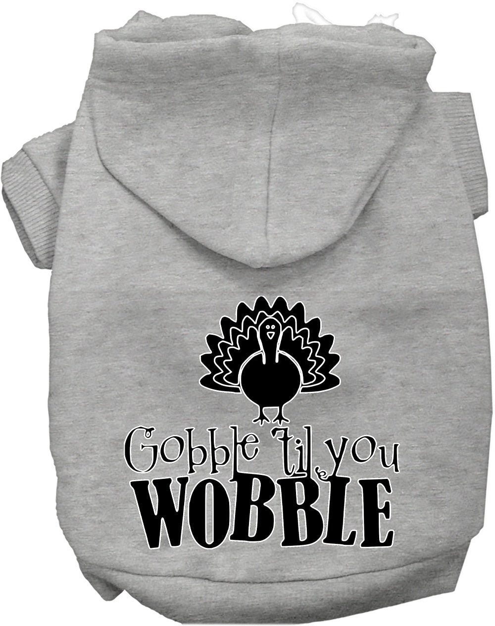 Gobble Til Ya Wobble Pet Hoodie
