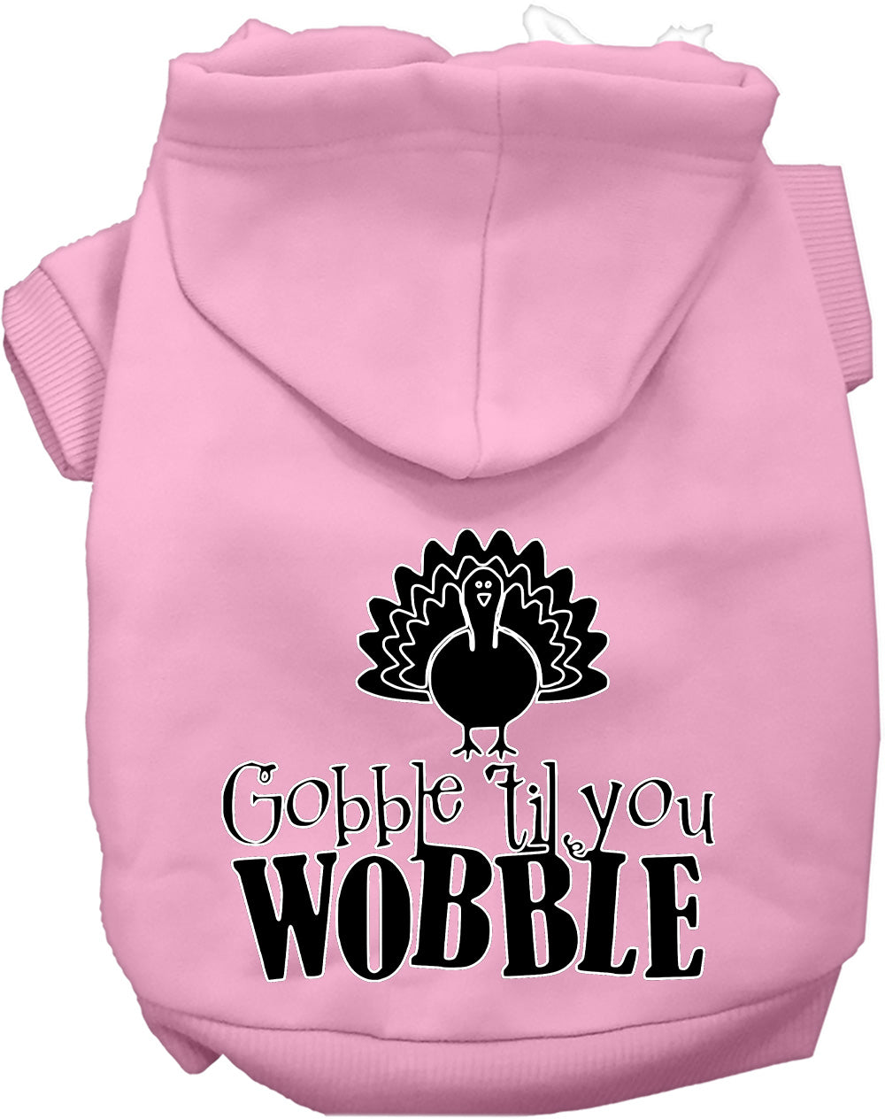 Gobble Til Ya Wobble Pet Hoodie