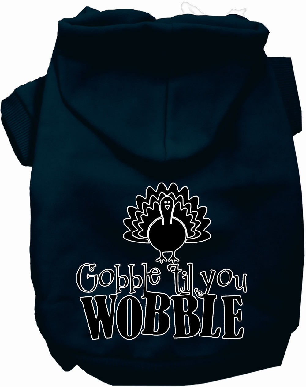 Gobble Til Ya Wobble Pet Hoodie