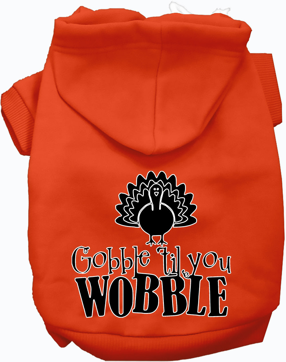 Gobble Til Ya Wobble Pet Hoodie