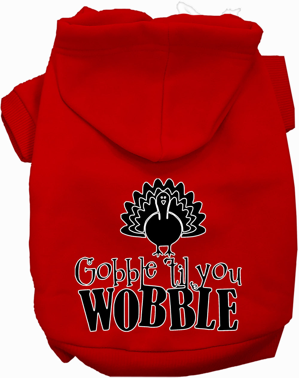 Gobble Til Ya Wobble Pet Hoodie