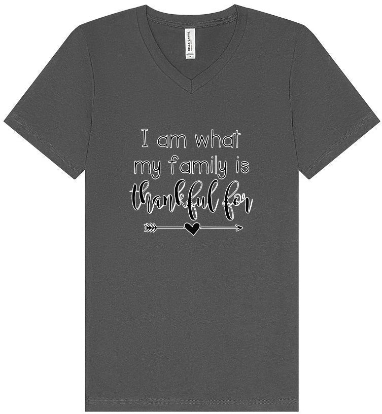 I Am What My Family Is Thankful For Unisex V-Neck Shirt