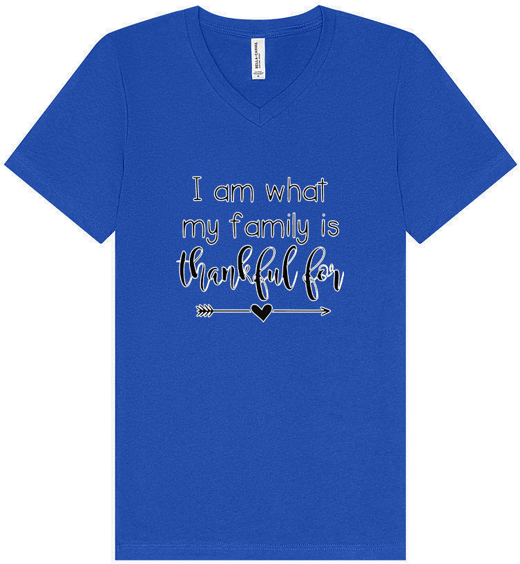 I Am What My Family Is Thankful For Unisex V-Neck Shirt