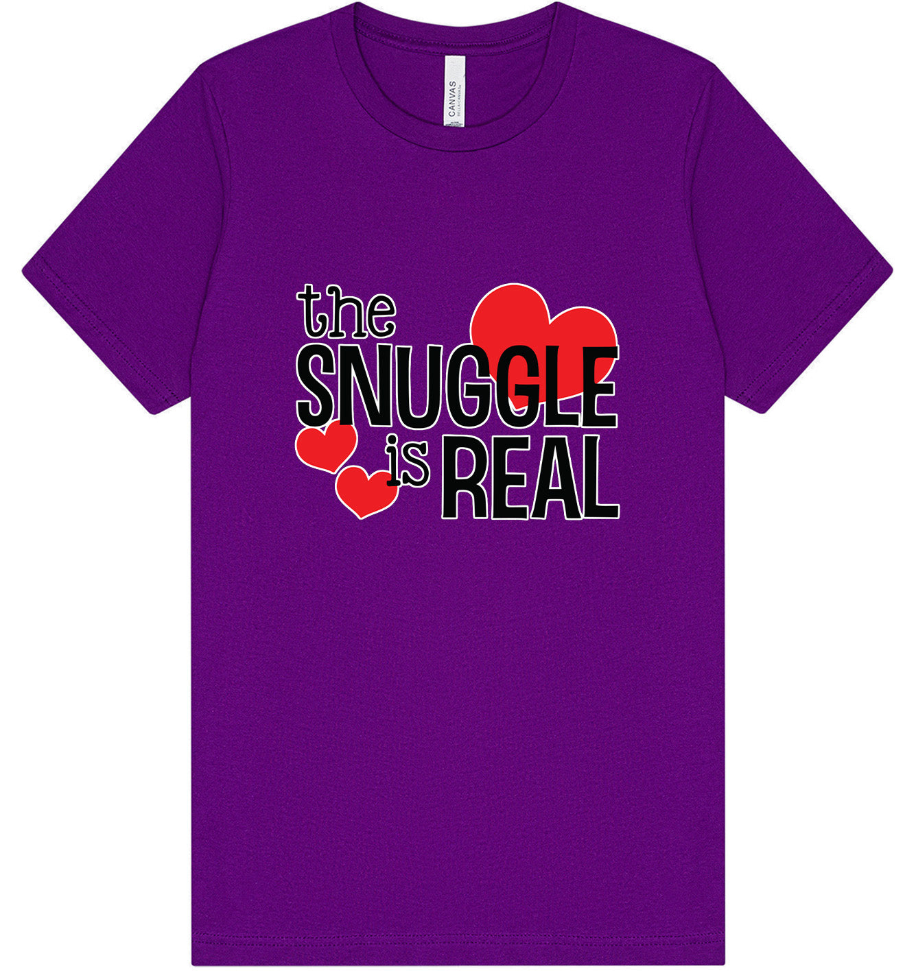The Snuggle Is Real Adult Bella Canvas Shirt