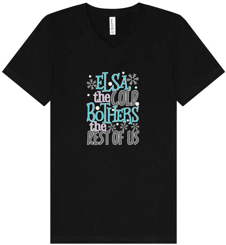 Elsa, The Cold Bothers The Rest Of Us Unisex V-Neck Shirt