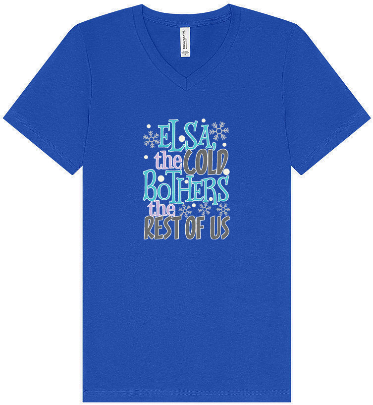Elsa, The Cold Bothers The Rest Of Us Unisex V-Neck Shirt