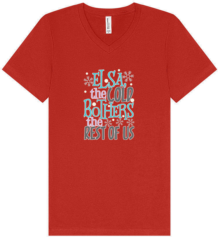 Elsa, The Cold Bothers The Rest Of Us Unisex V-Neck Shirt