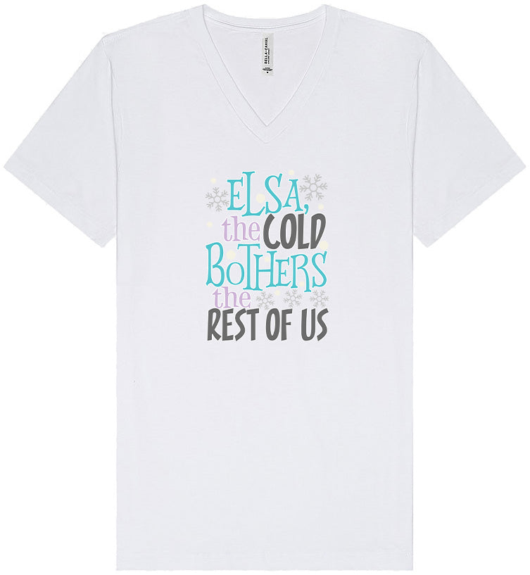 Elsa, The Cold Bothers The Rest Of Us Unisex V-Neck Shirt
