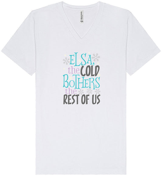 Elsa, The Cold Bothers The Rest Of Us Unisex V-Neck Shirt