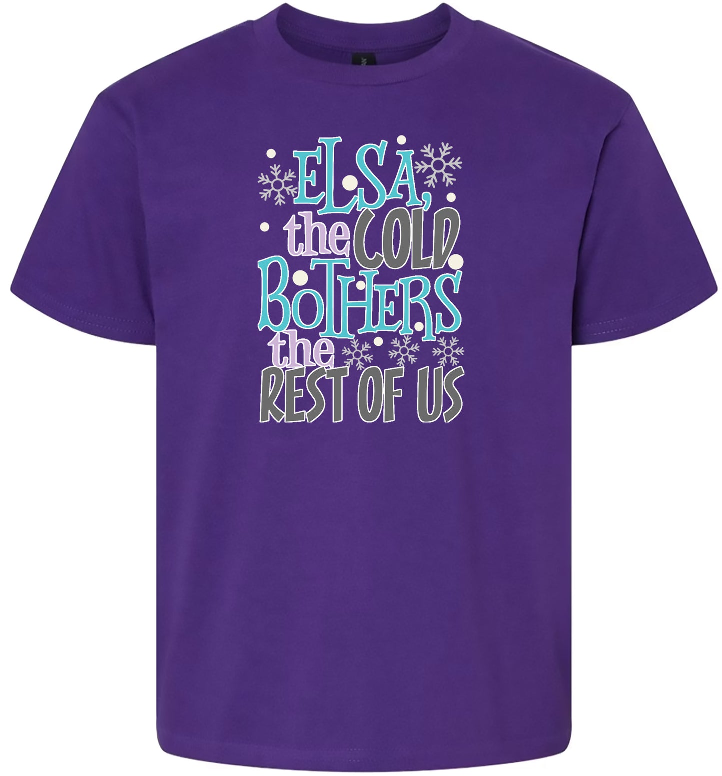 Elsa, The Cold Bothers The Rest Of Us Children's Gildan Soft Shirt