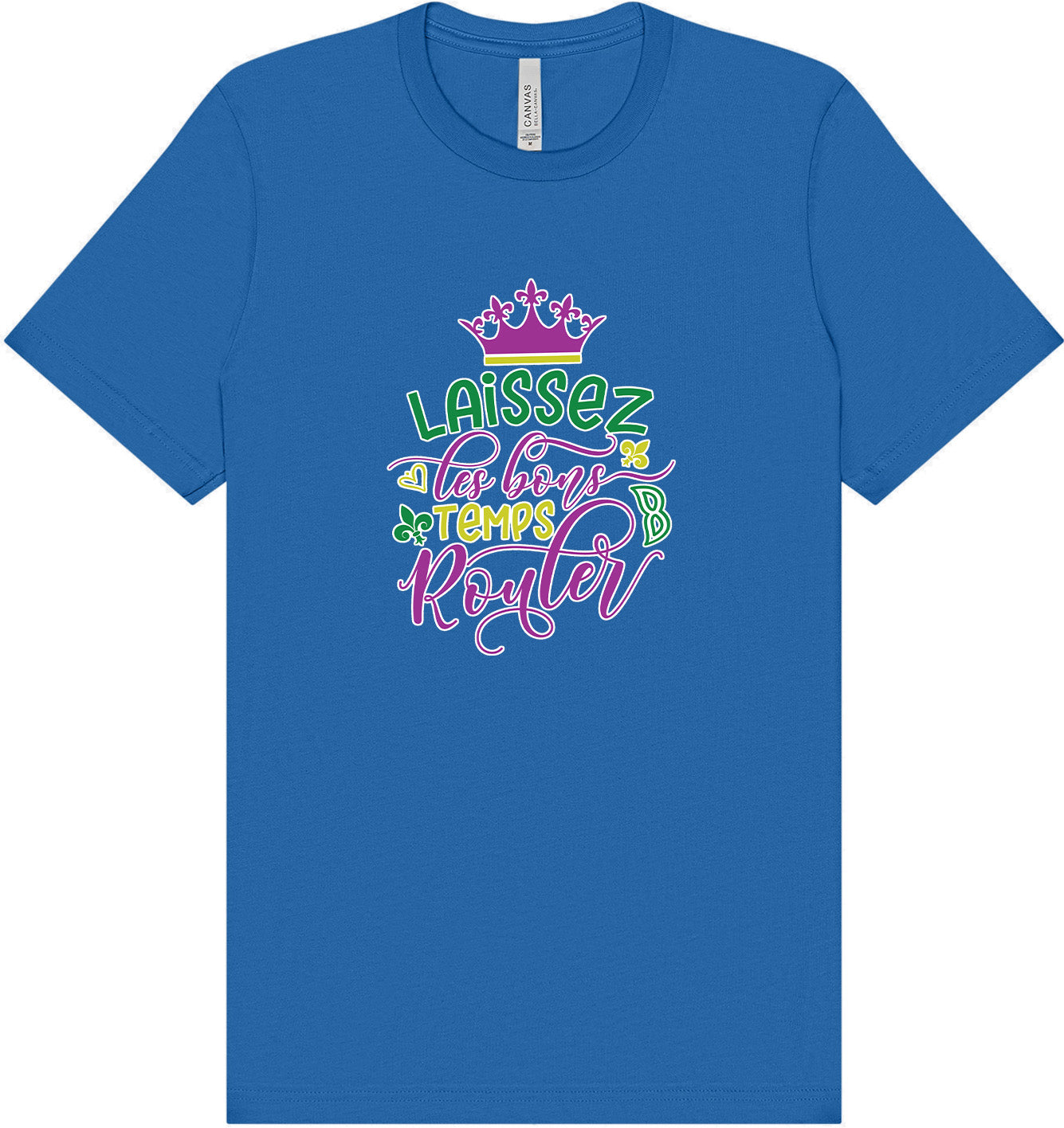 Laissez Les Bons Temps Rouler Adult Bella Canvas Shirt
