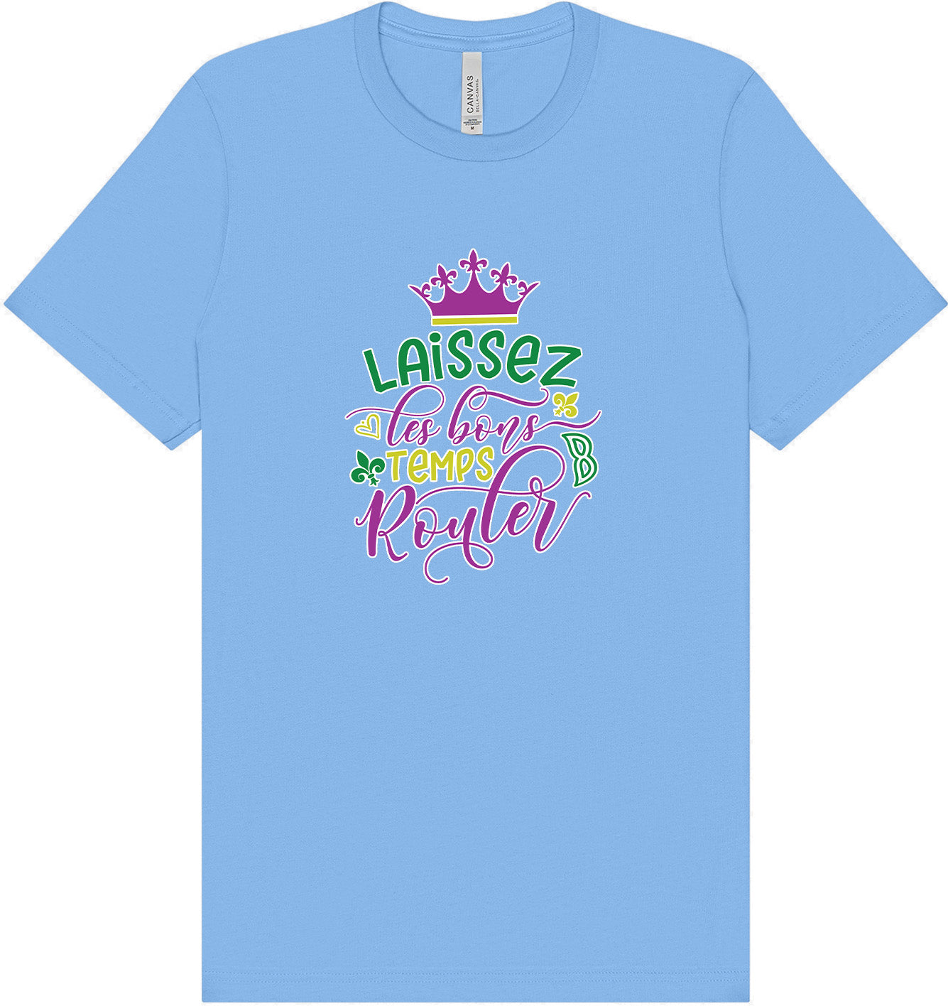 Laissez Les Bons Temps Rouler Adult Bella Canvas Shirt