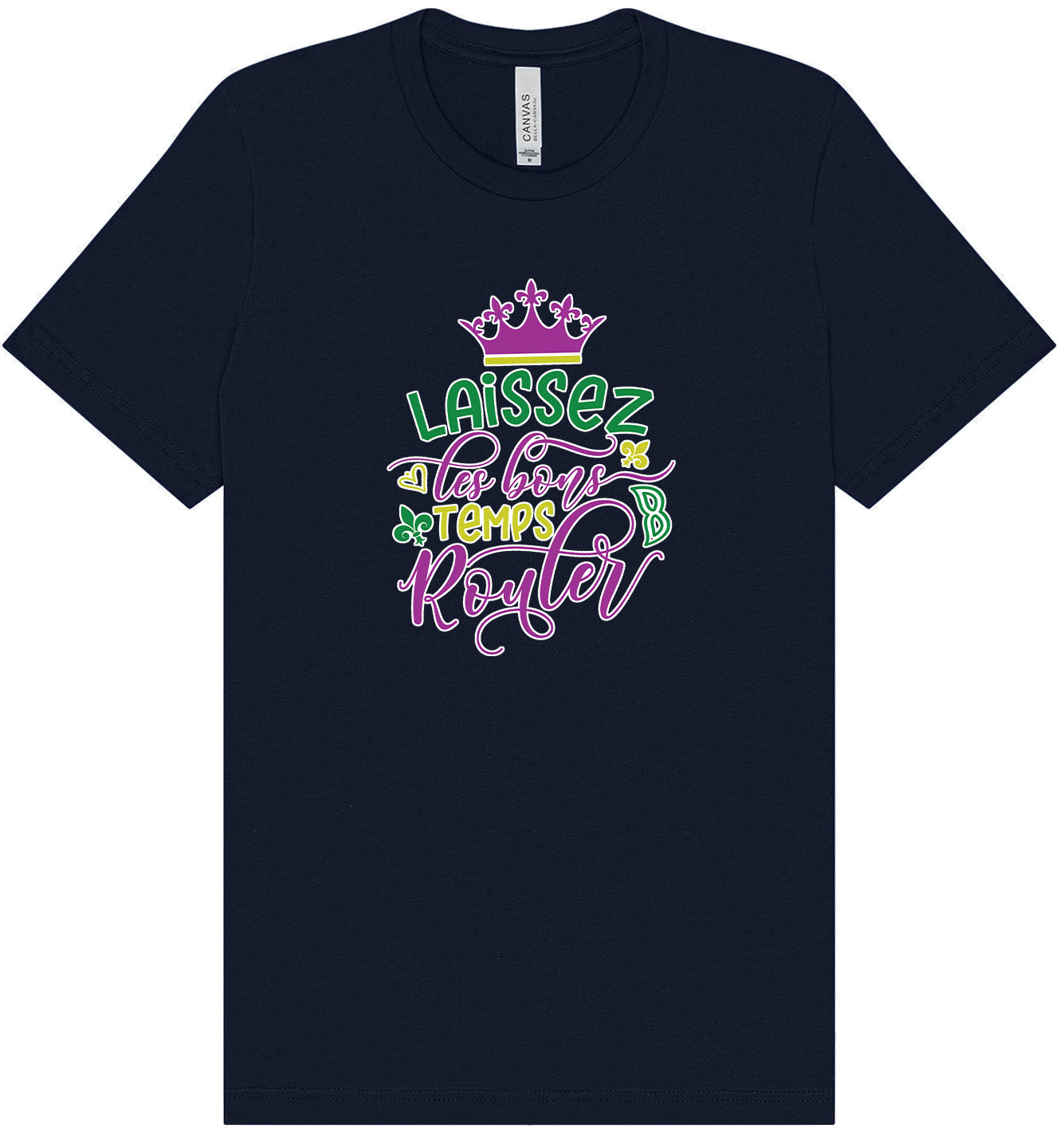 Laissez Les Bons Temps Rouler Adult Bella Canvas Shirt