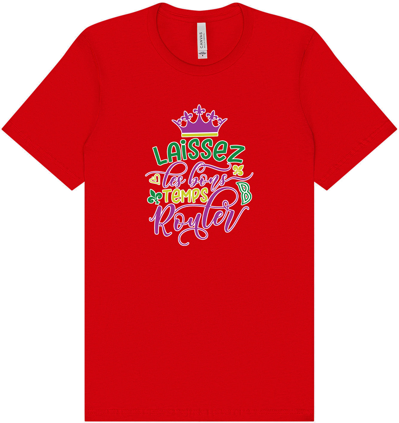 Laissez Les Bons Temps Rouler Adult Bella Canvas Shirt