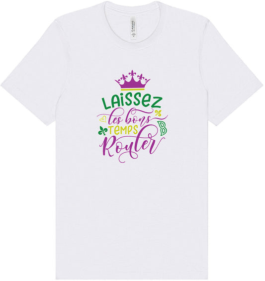 Laissez Les Bons Temps Rouler Adult Bella Canvas Shirt