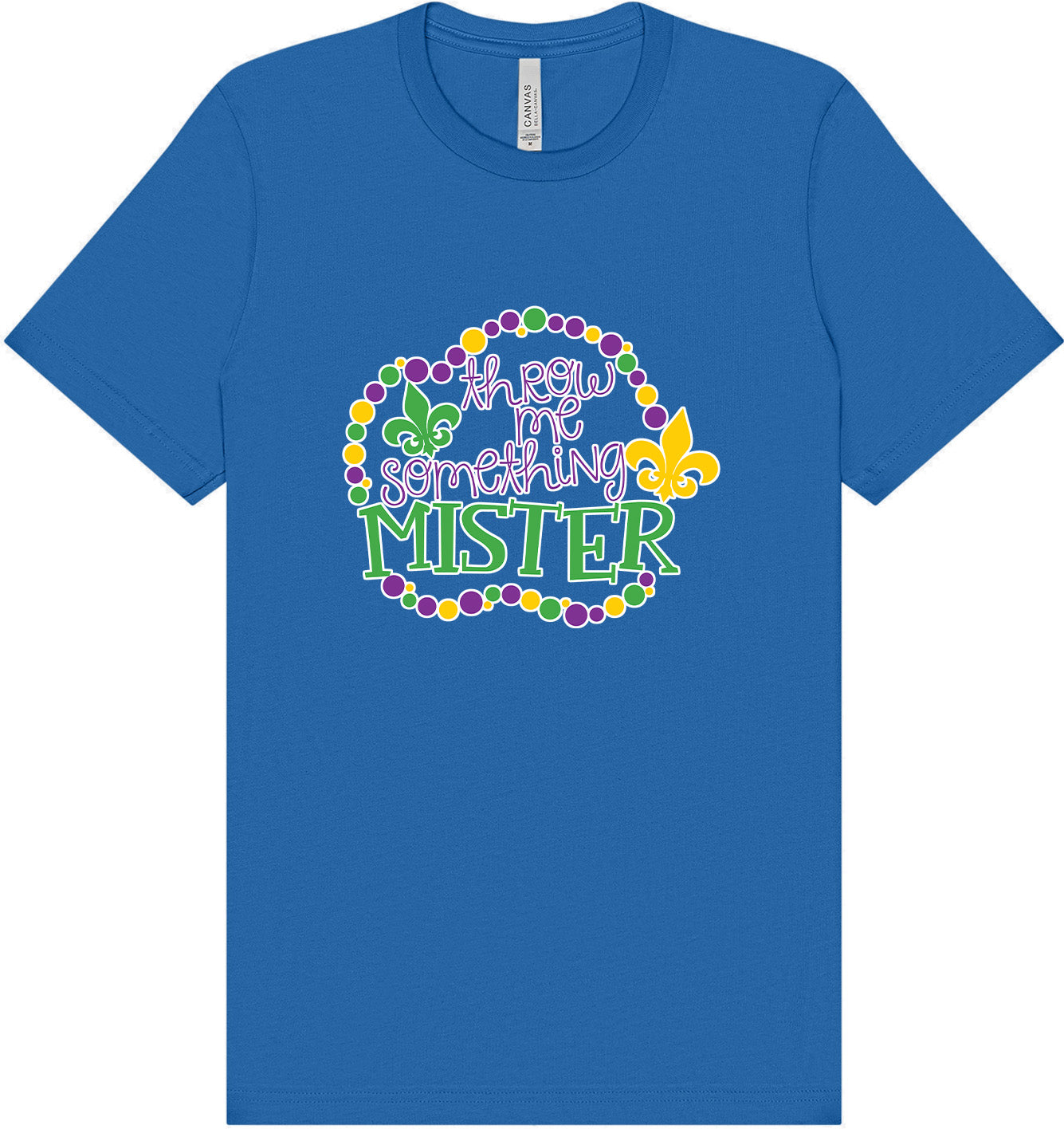 Throw Me Something Mister Adult Bella Canvas Shirt
