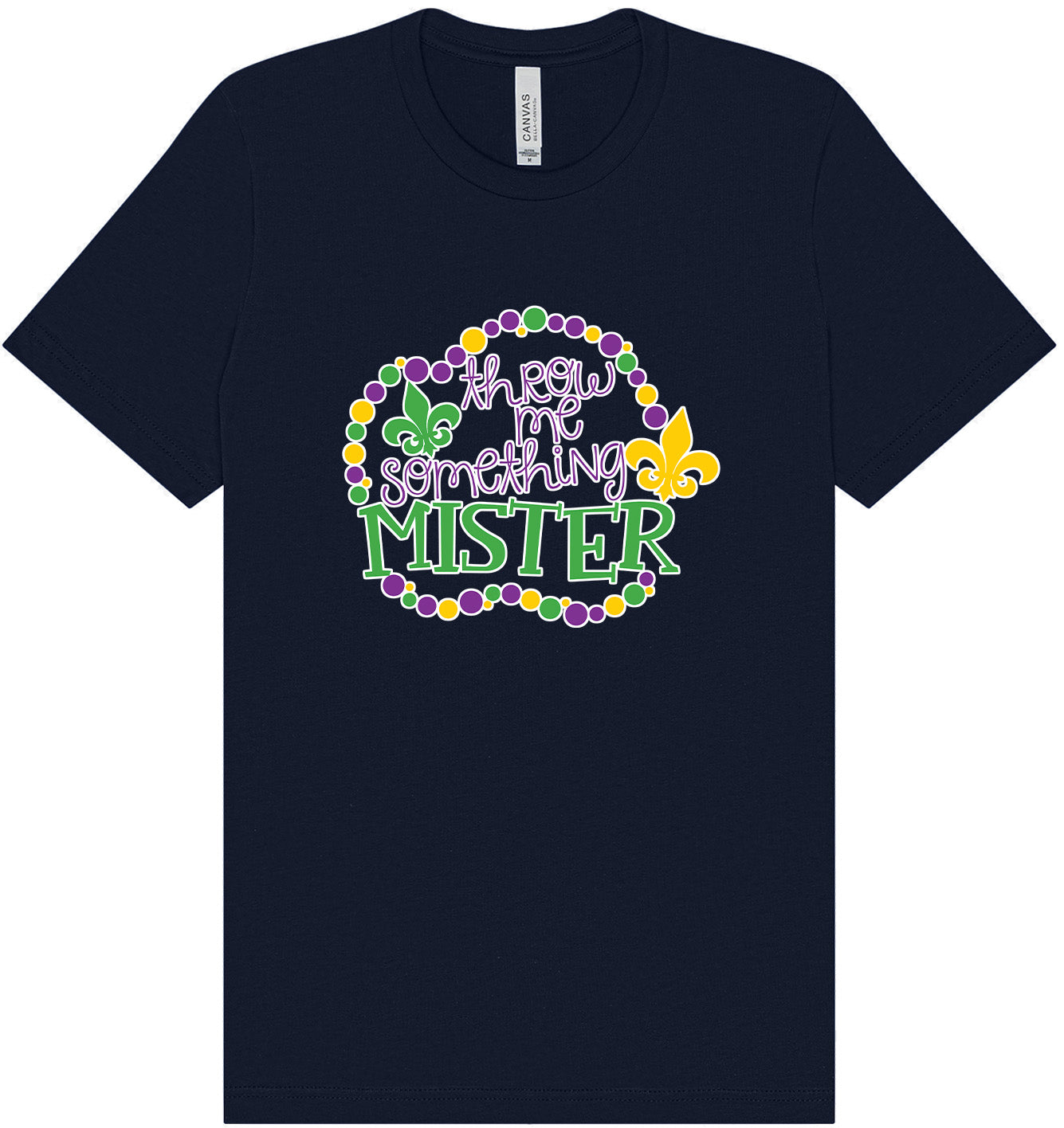 Throw Me Something Mister Adult Bella Canvas Shirt
