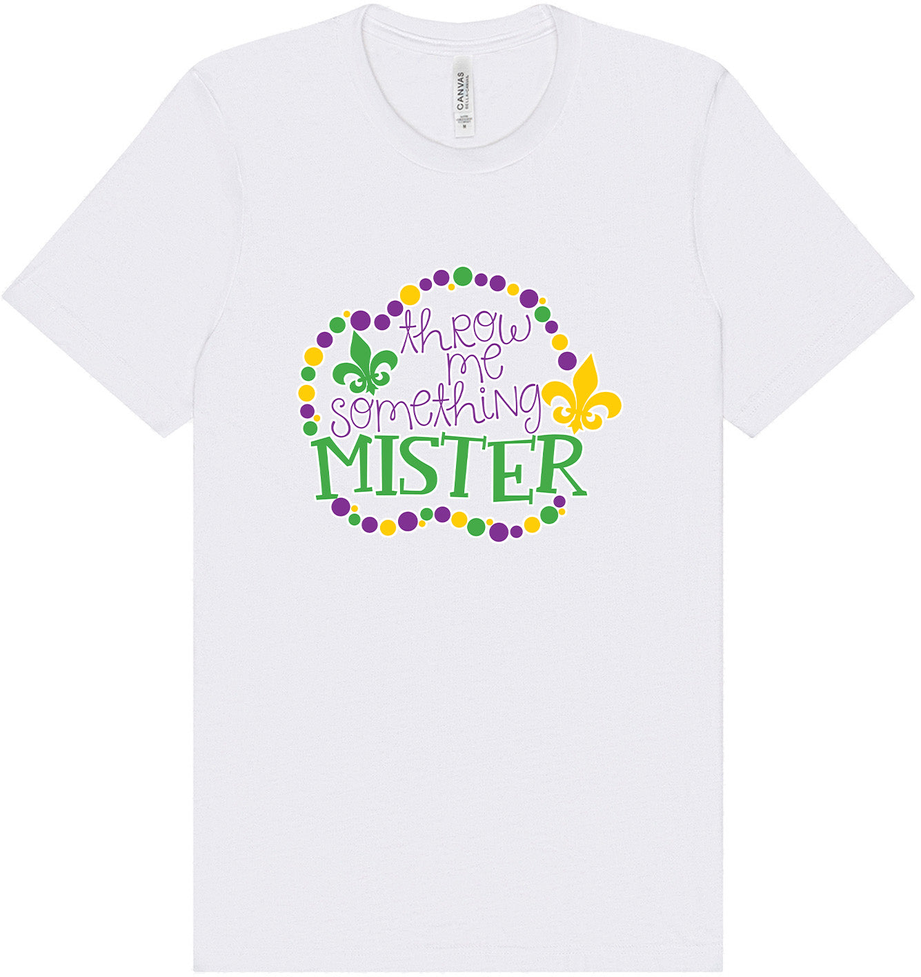 Throw Me Something Mister Adult Bella Canvas Shirt