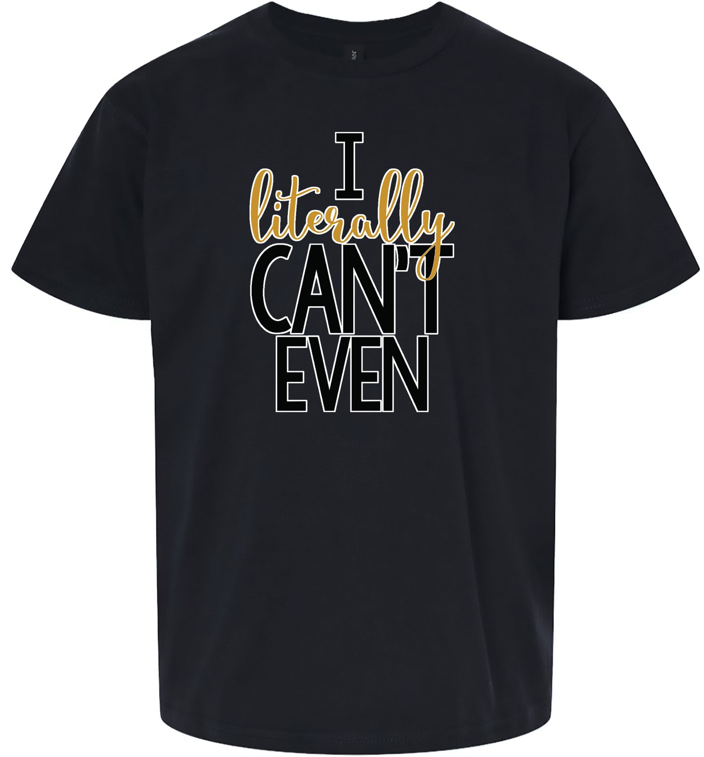 I Literally Can't Even Children's Gildan Soft Shirt