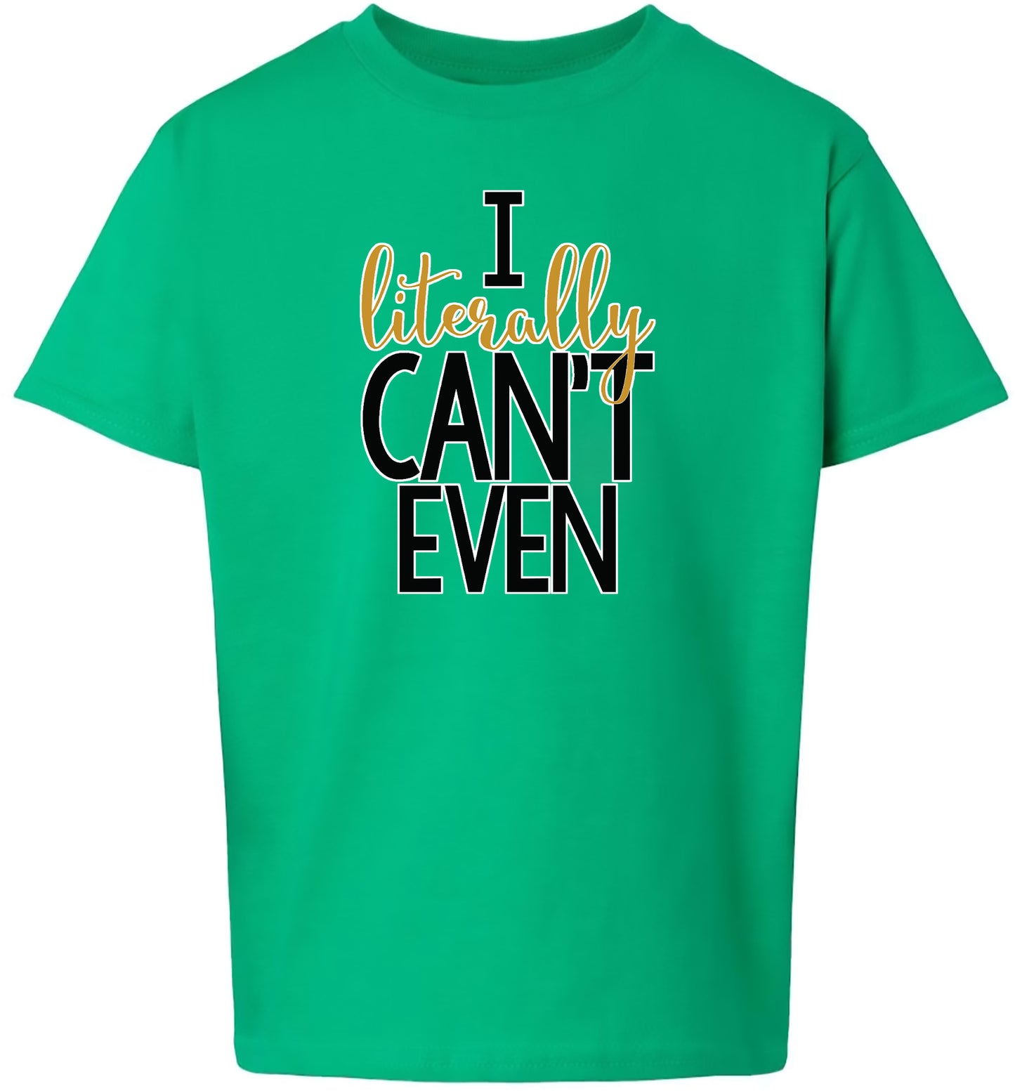 I Literally Can't Even Children's Gildan Soft Shirt