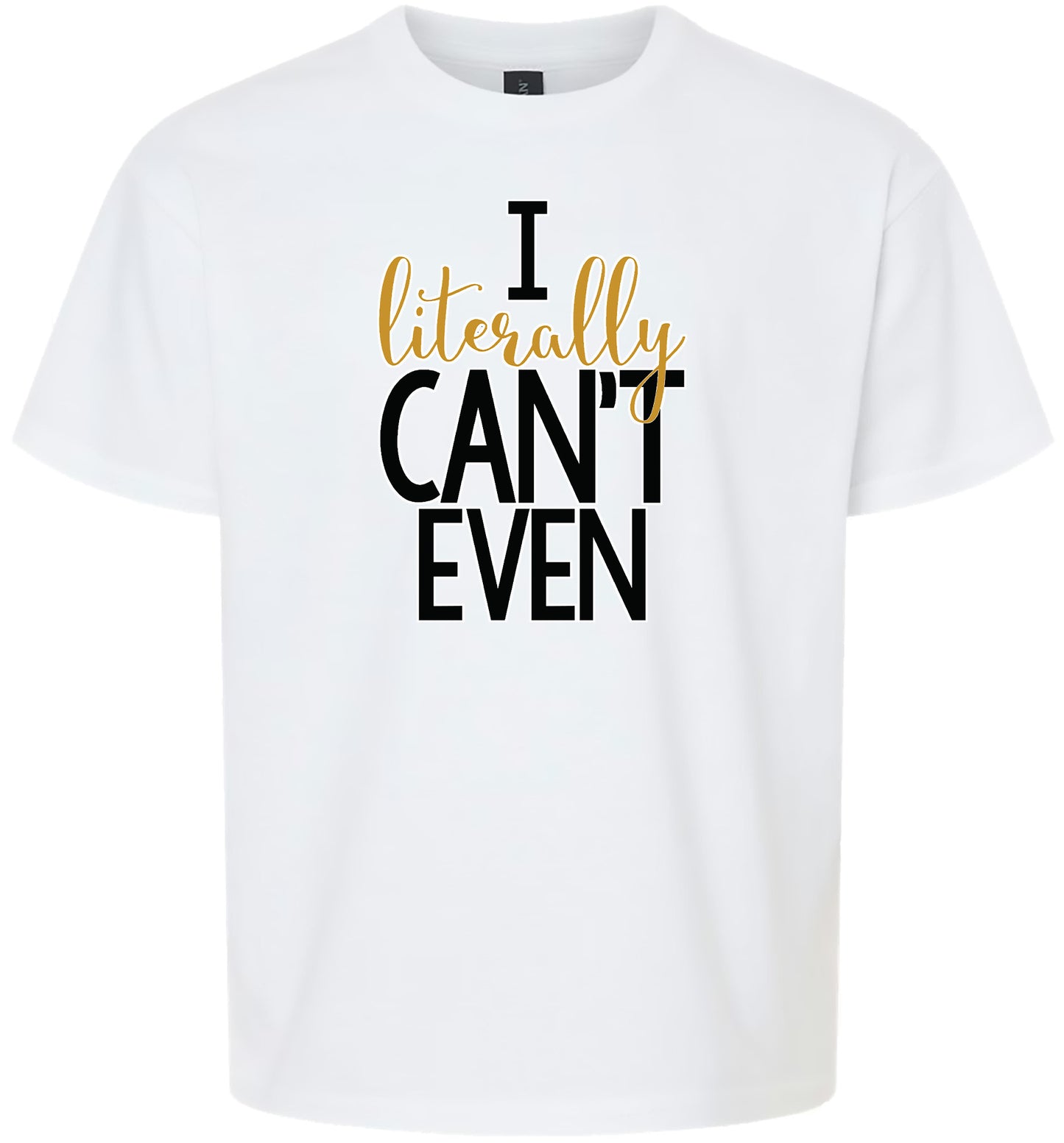 I Literally Can't Even Children's Gildan Soft Shirt