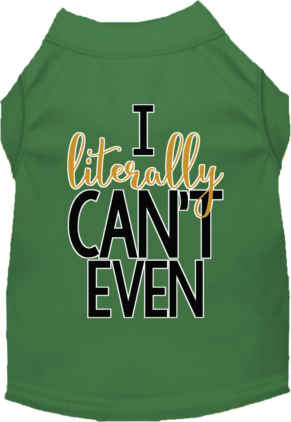 I Literally Can't Even Pet Shirt