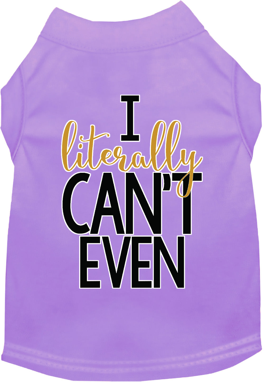 I Literally Can't Even Pet Shirt
