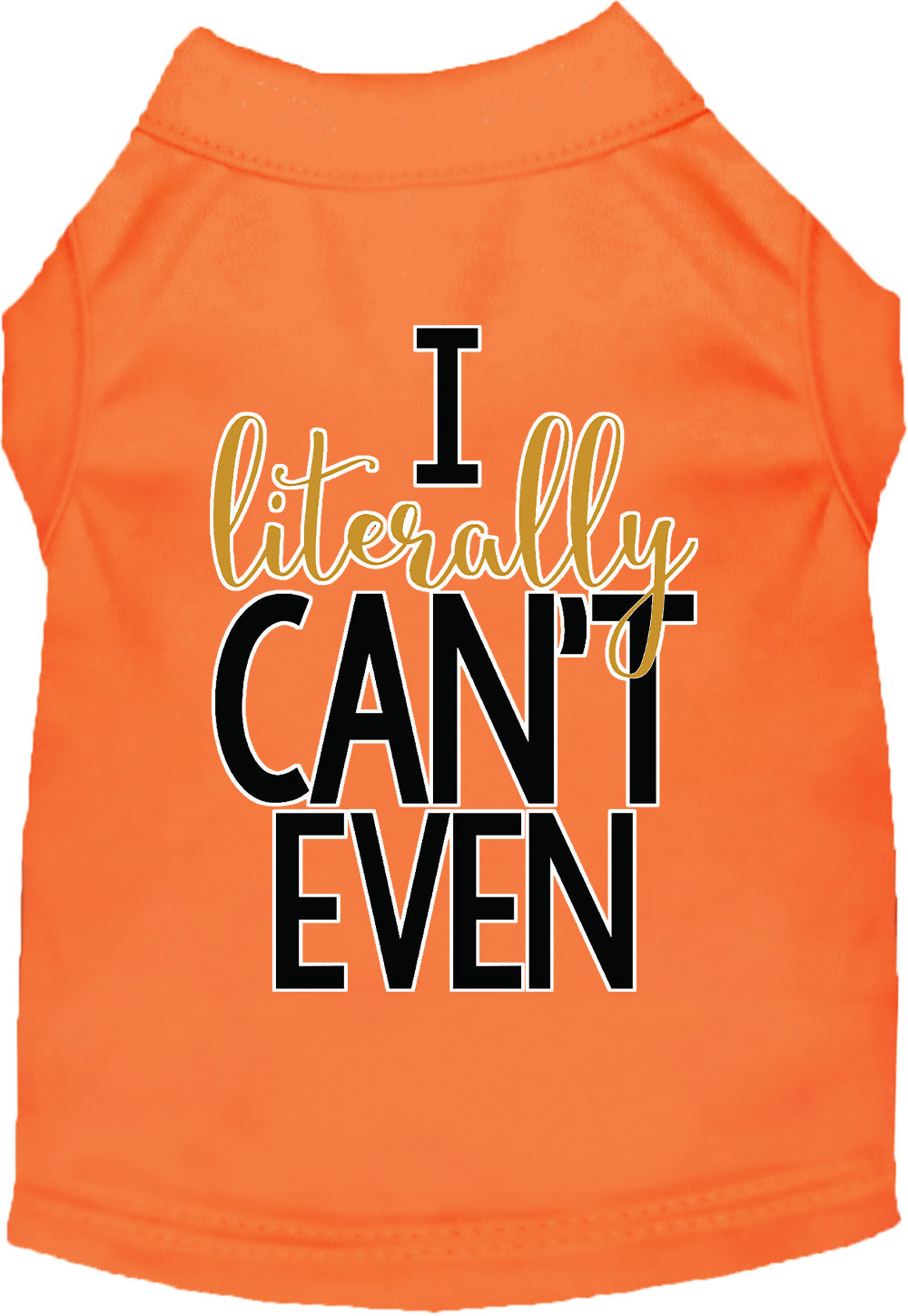 I Literally Can't Even Pet Shirt
