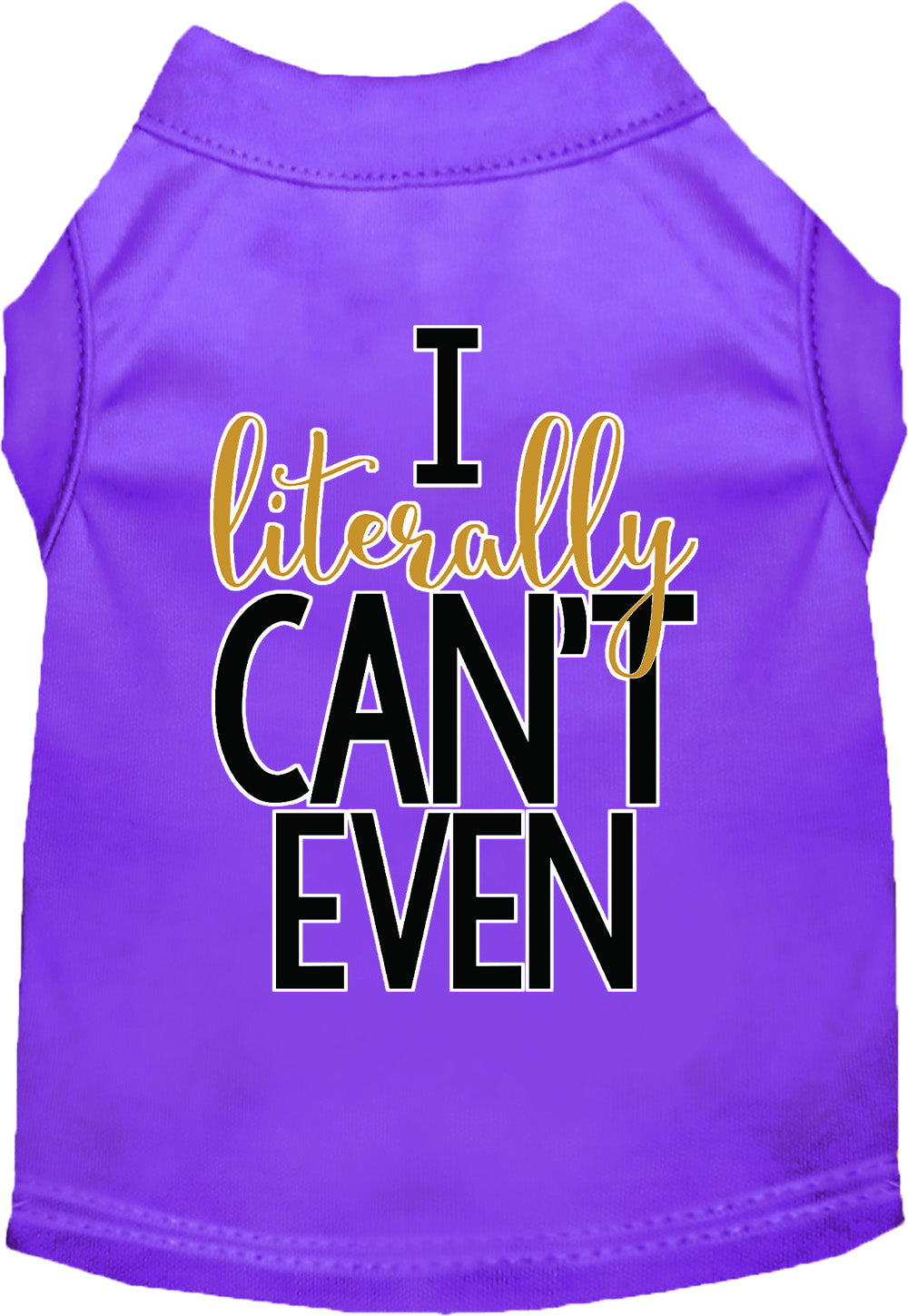 I Literally Can't Even Pet Shirt