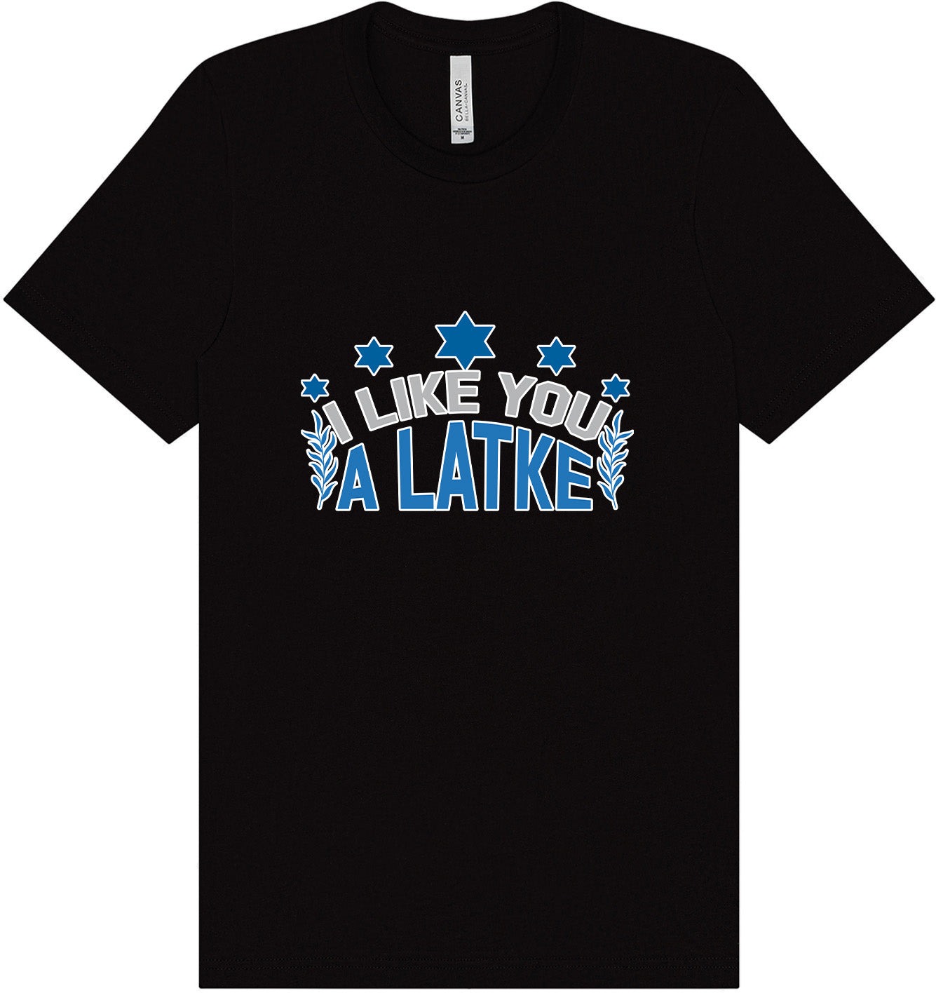 I Like You A Latke Adult Bella Canvas Shirt